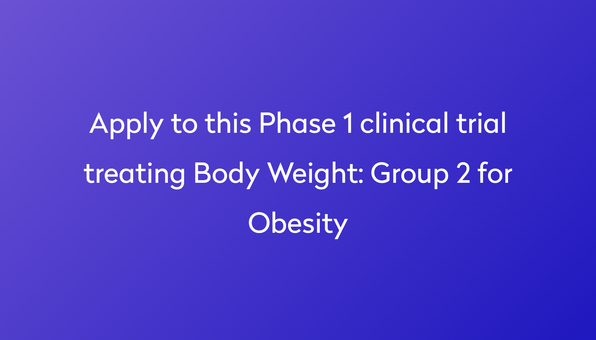 Group 2 For Obesity Clinical Trial 2024 | Power